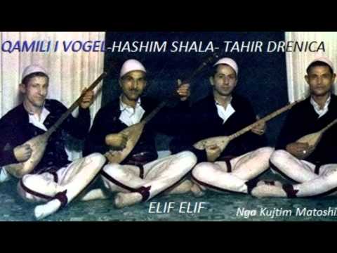 QAMILI I VOGEL-HASHIM SHALA - TAHIR DRENICA- ELIF ELIF