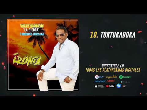 Willy Marrero La Piedra - Torturadora (AUDIO)