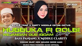 Download lagu DJ HUBBUKA FI QALBI X WEJANGAN GUS IQDAM STYLE TRAP X PARTY MIDDLE CETUS•YANG LAGI VIRAL DI TIKTOK‼️ mp3