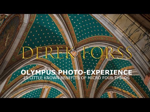 Olympus Photo-Experience 25 - Little Known Benefits of Micro Four Thirds