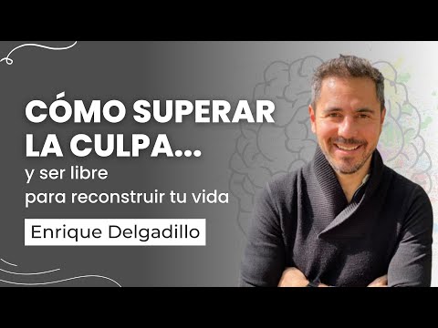 Cómo Superar La Culpa... y ser libre para reconstruir tu vida