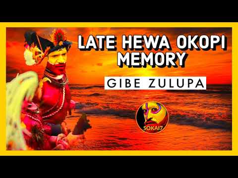Late Hewa Okopi Memory - GIBE ZULUPA 2021