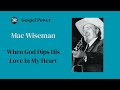 Mac Wiseman - When God Dips His Love In My Heart