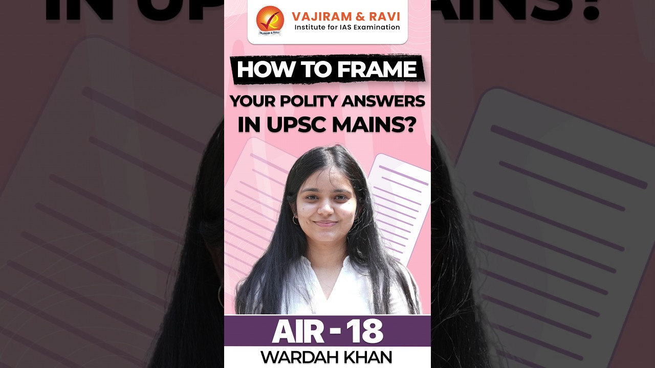 WARDAH KHAN, AIR 18 | How to frame your Polity Answers in UPSC Mains?