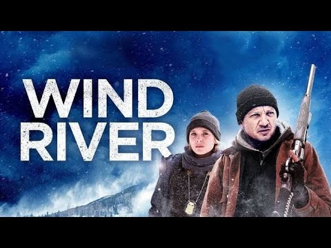 Wind River Movie (2017) Crime Thriller | Jeremy Renner, Julia Jones, Ian Bohen - Film Review & Facts