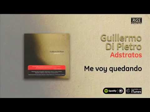 Guillermo Di Pietro / Adstratos - Me voy quedando