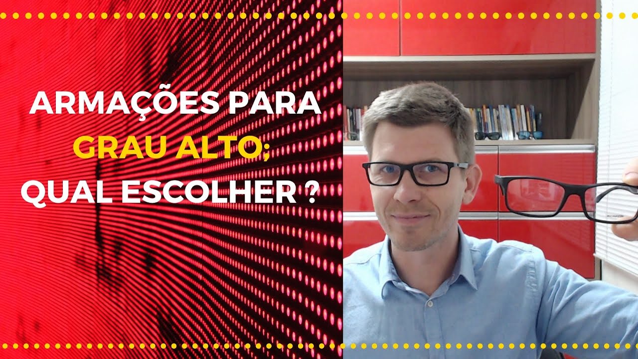 Armações para grau alto; para alta dioptria; qual escolher.