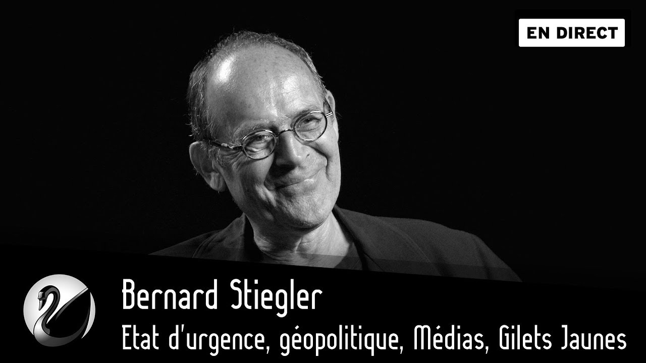 Bernard Stiegler : Etat d'urgence, géopolitique, Médias, Gilets Jaunes