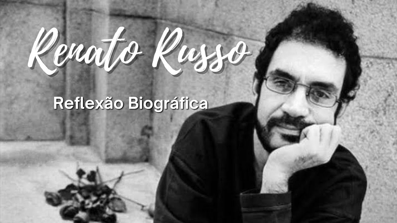 Renato Russo - Reflexão Biográfica