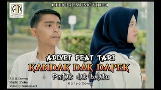 Download lagu ADIYET feat TARI - KANDAK DAK DAPEK PINTAK DAK BALAKU -  MUSIC VIDEO mp3