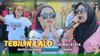 Download lagu LAGU SASAK VIRAL DITIKTOK TEBILIN LALO JOK MALAYSIA VERSI MEGANTARA mp3