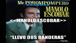 LLEVO DOS BANDERAS KARAOKE MANOLO ESCOBAR