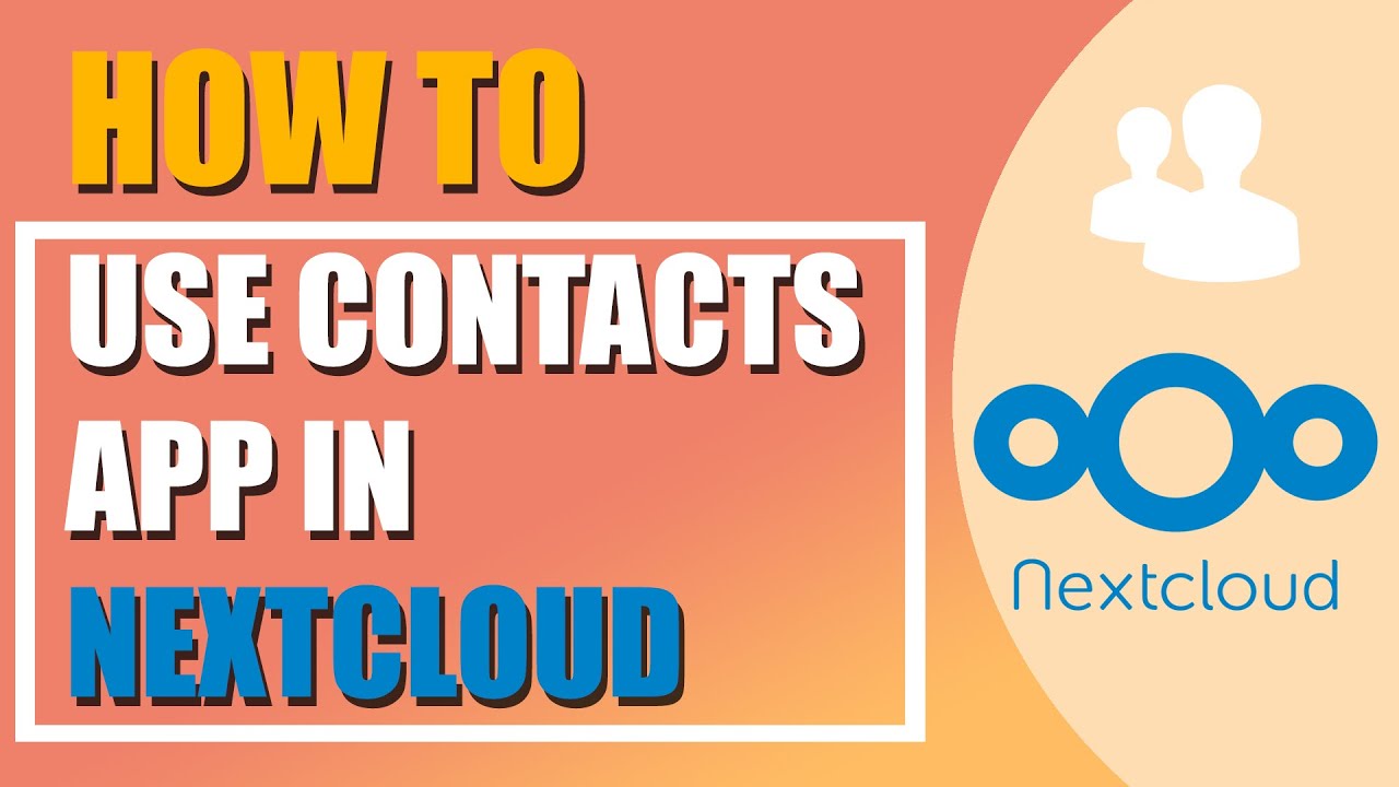 How to use Contacts app in Nextcloud