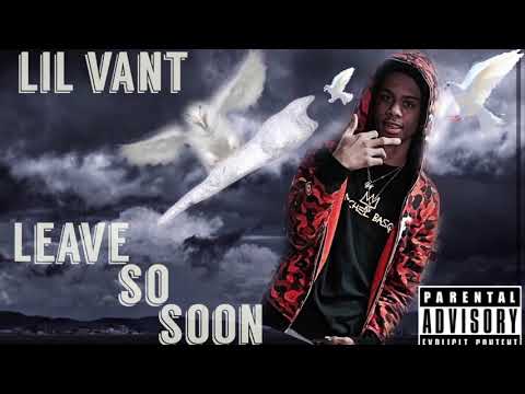 LILVANT - LEAVE SO SOON