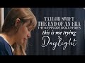 Taylor Swift This Is Me Trying Daylight From The Docuseries Taylor Swift The End Of An Era