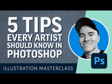 Illustration Masterclass with Kyle T. Webster: 5 Tips Every Artist Should Know in Photoshop