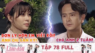 Muôn Kiểu Làm Dâu | Tập 78 Full: Vợ mặc cảm vô sinh đòi ly hôn, chồng nhất quyết không đồng ý