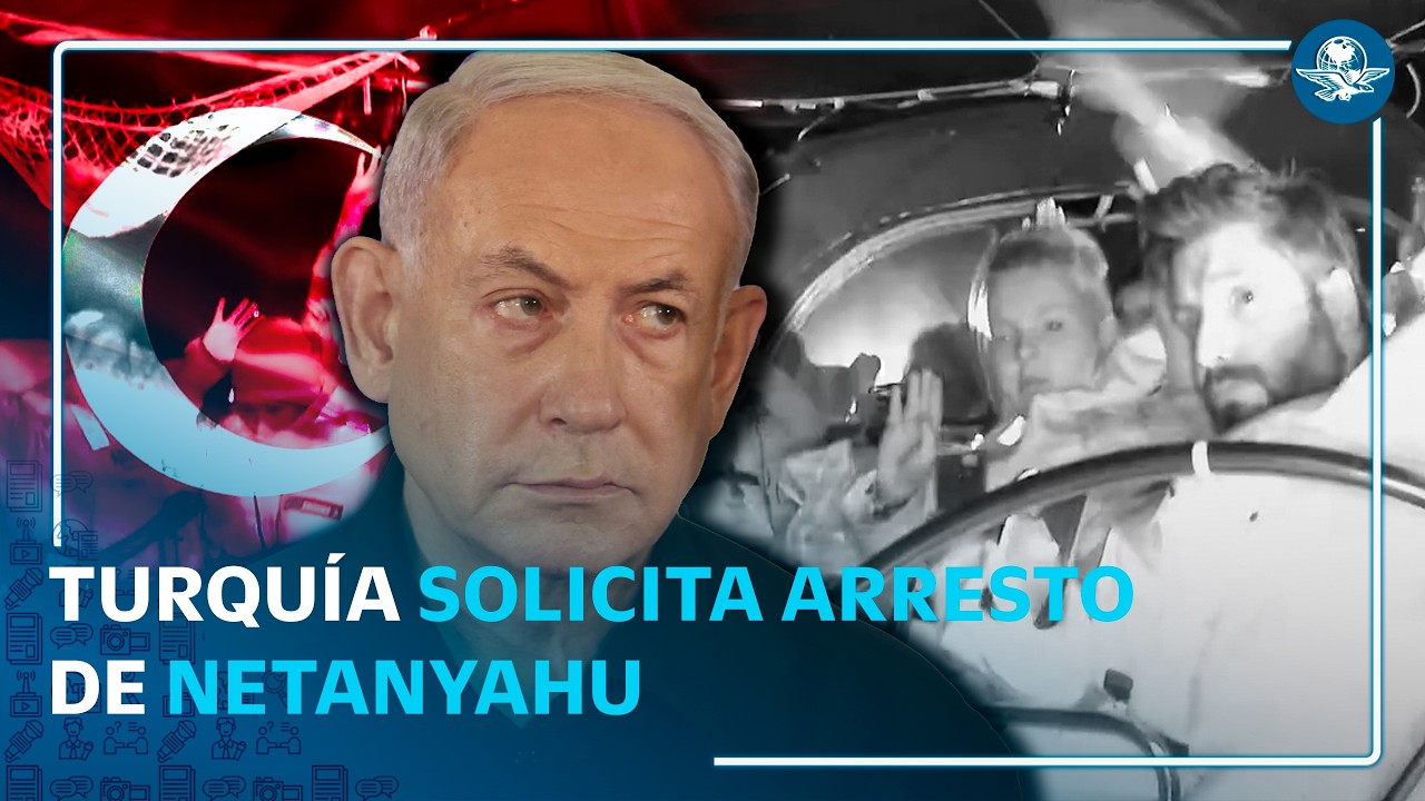 Turquía busca arresto internacional de Netanyahu por ataque a flotilla