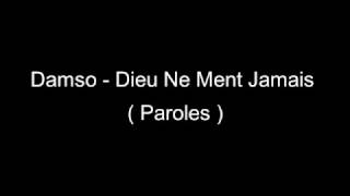 Damso  -  dieu ne ment jamais ( paroles )