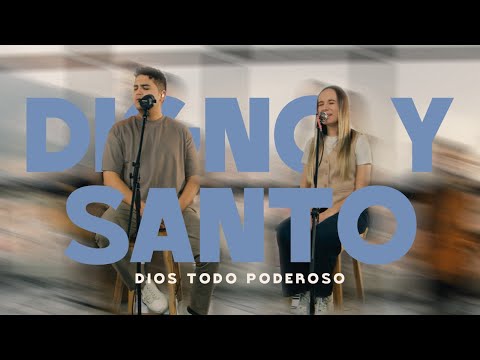 Johan y Sofi - Digno y Santo (Dios Todo Poderoso) Revelation Song - Kari Jobe - Musica Cristiana