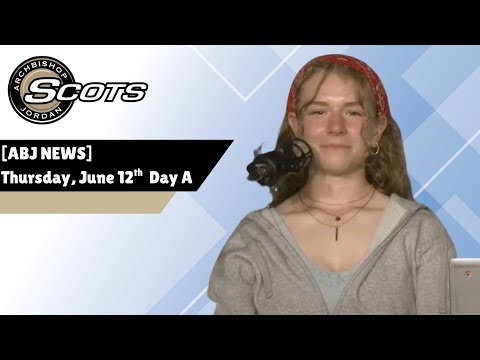 [ABJ News] Thursday June 12 Day A