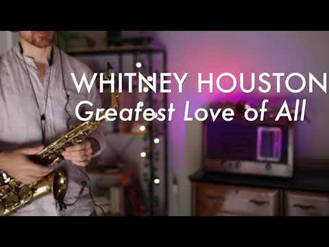 GREATEST LOVE OF ALL - Whitney Houston [Sax Cover]