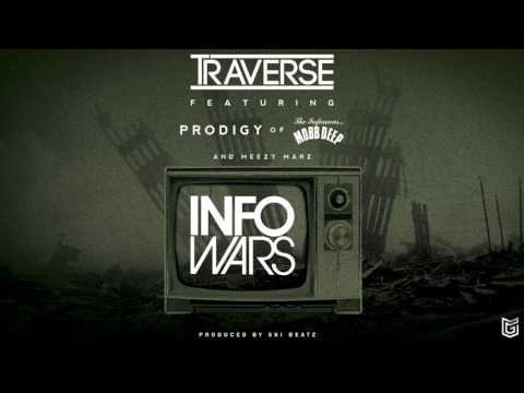 Traverse ft. Prodigy of Mobb Deep & Meezy Marz - Info Wars (prod. by Ski Beatz)