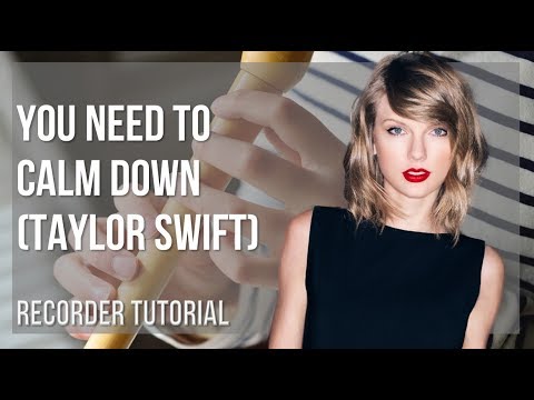 How to play You Need To Calm Down by Taylor Swift on Recorder (Tutorial)