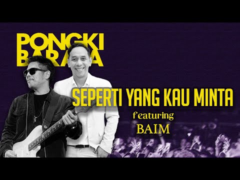 SEPERTI YANG KAU MINTA - Pongki Barata Feat Baim on guitars