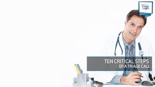 The 10 Critical Steps to Telephone Nurse Triage Calls