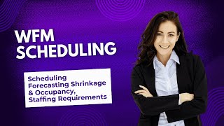 WFM-Scheduling | CheatCode | Scheduling, Forecasting, Shrinkage & Occupancy, Staffing Requirements