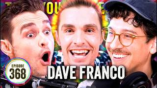 Dave Franco on TYSO - #368