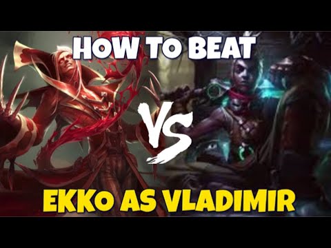 HOW TO BEAT EKKO AS VLADIMIR