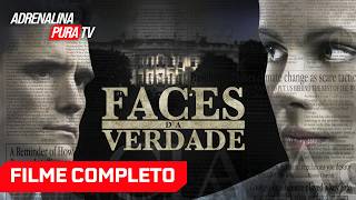 Faces da Verdade - Filme Completo Dublado - Filme de Drama | Adrenalina Pura TV