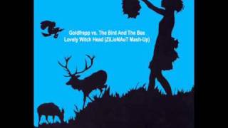 Goldfrapp vs. The Bird And The Bee - Lovely Witch Head (ZiLioNAuT Mash-Up)