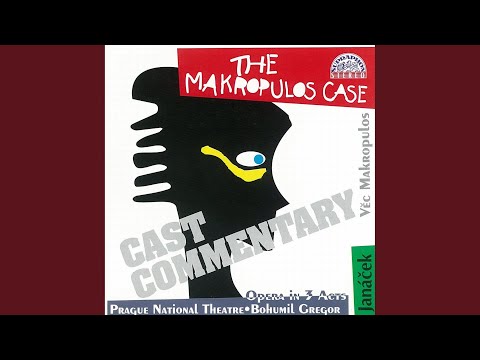 The Makropulos Case. Opera in 3 Acts - Act 3: I Had to Get That Paper