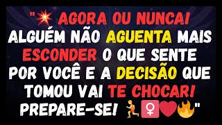 :💥 CHOQUE DE AMOR! ESSA PESSOA NÃO AGUENTA MAIS ESCONDER O QUE SENTE E VAI TE PROCURAR! 🏃‍♀️❤️‍🔥