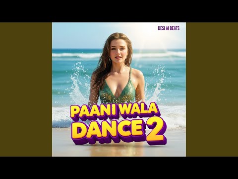 PAANI WALA DANCE 2