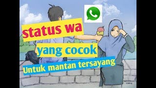 Download lagu Status WA untuk mantan yg masih di sayang... mp3 Download lagu Status WA untuk mantan yg masih di sayang... mp3