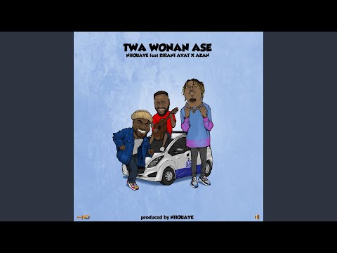 Twa Wonan Ase (feat. Kirani Ayat, Akan)