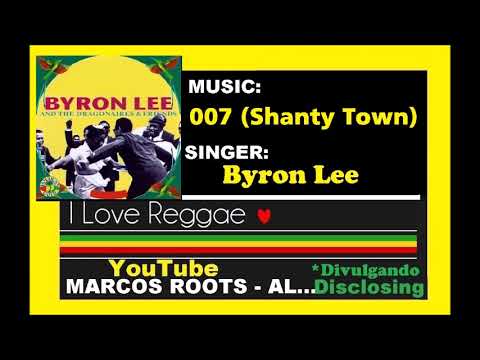 Byron Lee - 007 Shanty town / MARCOS ROOTS - AL