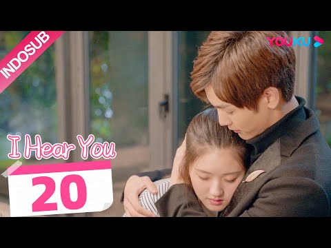 [INDO SUB] I Hear You  EP20 | Zhao Lusi/Wang Yilun/Dai Zhuoning | YOUKU