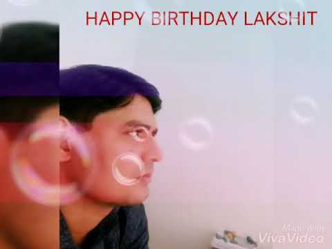 Happy birthday lakshit