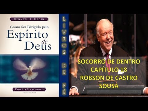 SOCORRO DE DENTRO - Capítulo 18 - Como Ser Dirigido Pelo Espírito de Deus