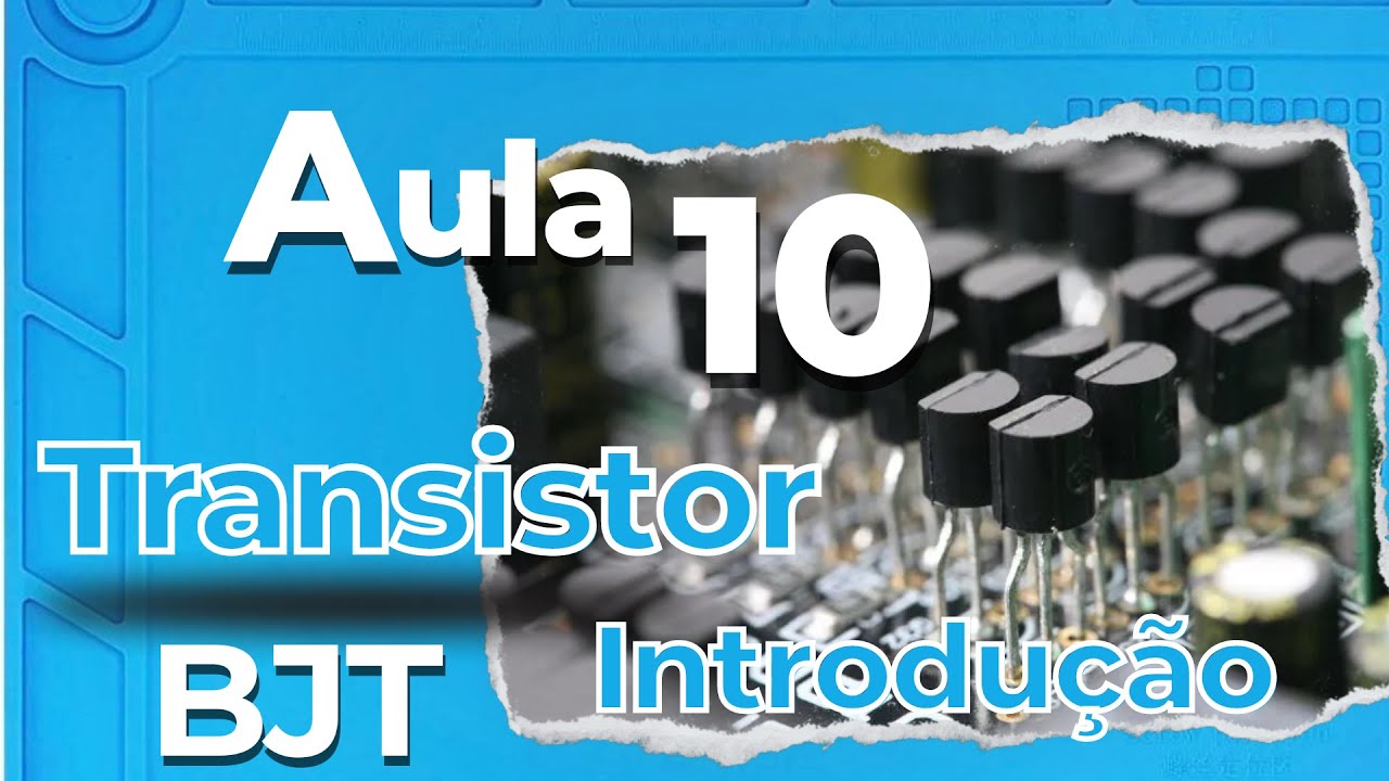 Transistor BJT - Aula 10
