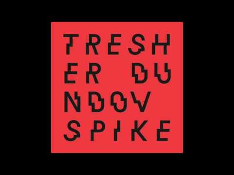 Gregor Tresher & Petar Dundov - Spike