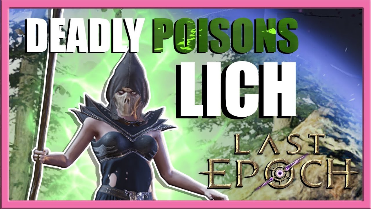 Poisoning EVERYTHING (including myself) - Acolyte Lich Build Overview! [Last Epoch 0.8.1]