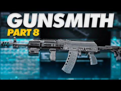 Gunsmith Part 8 Build Guide - Escape From Tarkov - Updated for 14.0