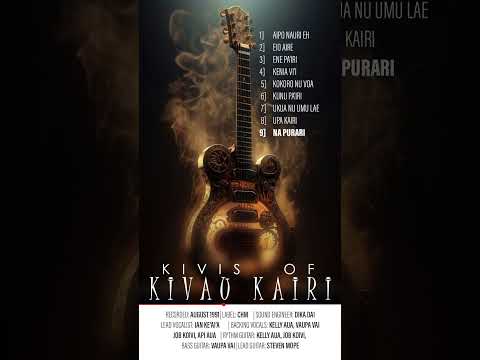 Na Purari _ Kivis of Kivau Kairi
