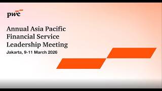 Annual Asia Pacific Financial Service Leadership Meeting
